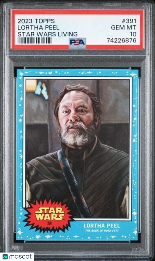 2023 Topps Star Wars Living Set Lortha Peel Card #391 PSA 10 Gem Mint
