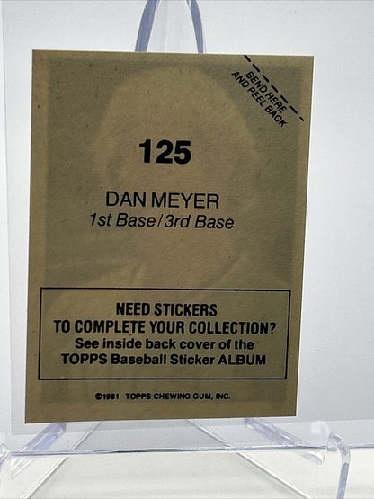 1981 Topps Stickers Dan Meyer Baseball Card #125 NM-Mint FREE SHIPPING