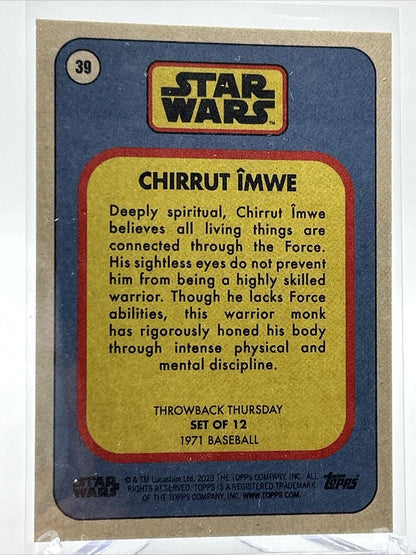 2023 Topps Star Wars Throwback Thursday Chirrut Imwe #39 Mint FREE SHIPPING